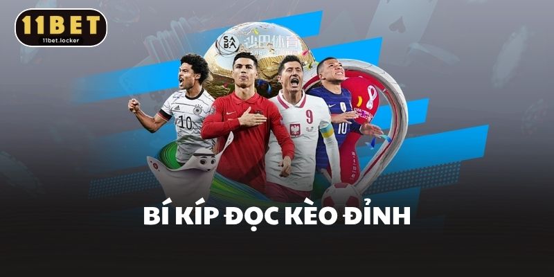 Bí kíp đọc kèo đỉnh