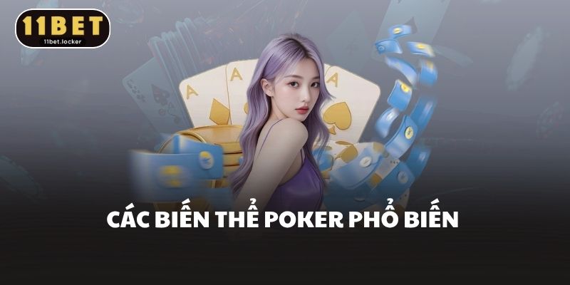 Các biến thể poker phổ biến 