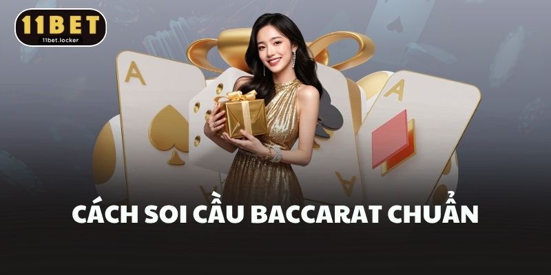Cách soi cầu baccarat chuẩn