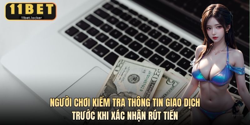 Người chơi kiểm tra thông tin giao dịch trước khi xác nhận rút tiền