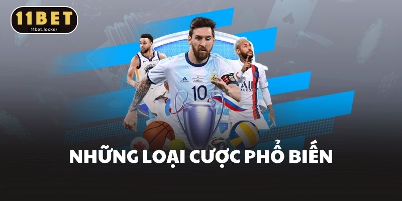 Những loại cược phổ biến