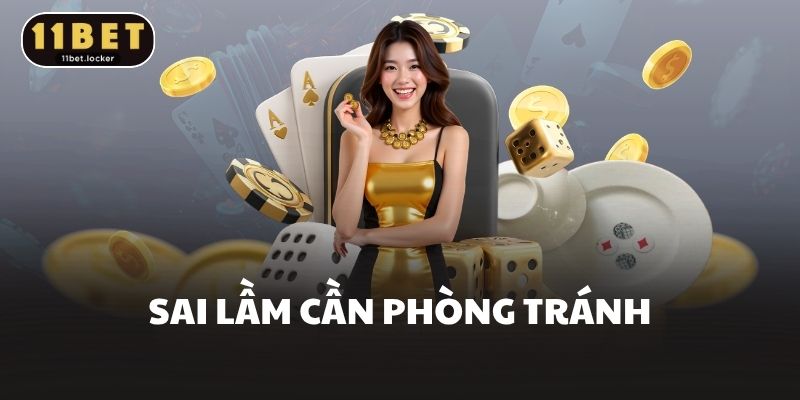 Sai lầm cần phòng tránh